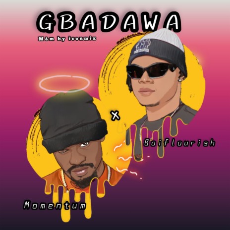 Gbadawa ft. Boiflourish | Boomplay Music