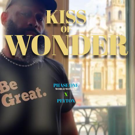 Kiss Of Wonder ft. Peyton | Boomplay Music