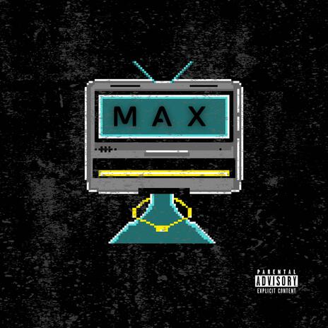 MAX | Boomplay Music