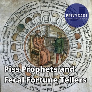 Piss Prophets and Fecal Fortune Tellers