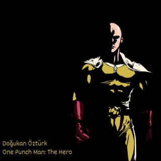 One Punch Man: The Hero (Remixed)