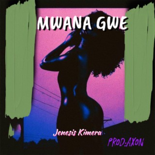 Mwana Gwe lyrics | Boomplay Music