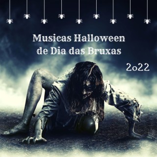 Musicas Halloween de Dia das Bruxas 2022: Canções Assustadoras, Bruxa Rindo, Sons de Lobo Uivando, Fantasma, Zumbis