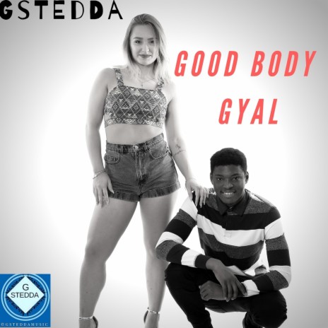 GOOD BODY GYAL | Boomplay Music
