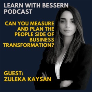 Can you measure the people side of business transformation? with Zuleka Kaysan
