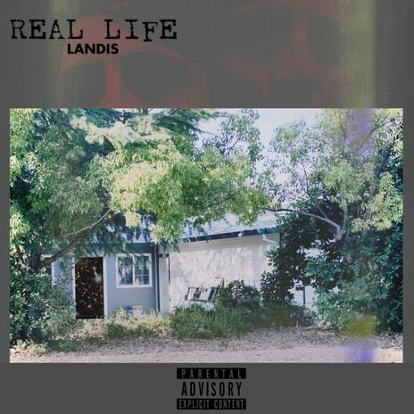 REAL LIFE | Boomplay Music