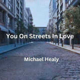 You On Streets In Love