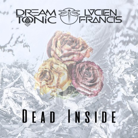 Dead Inside ft. Lucien Francis | Boomplay Music