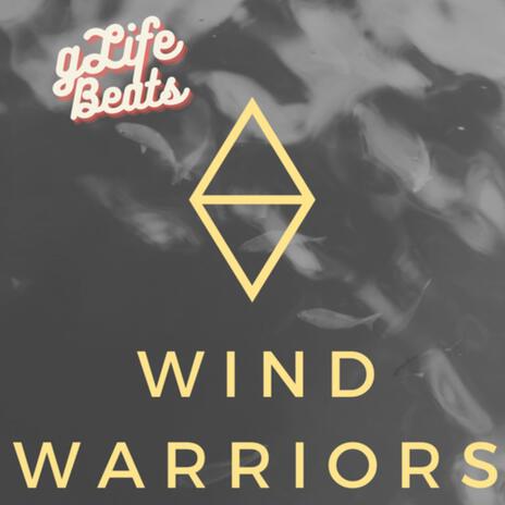 Wind Warriors | Boomplay Music