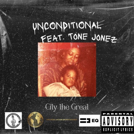 Unconditional ft. Tone Jonez