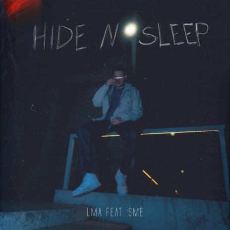 Hide n Sleep ft. SME | Boomplay Music