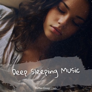 Deep Sleeping Music