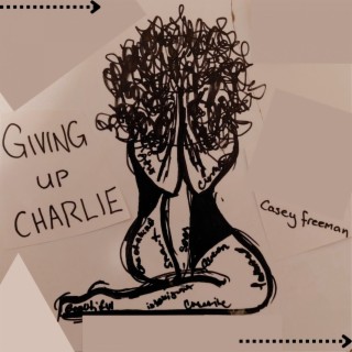 Giving Up Charlie