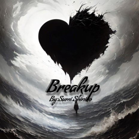 Break-up | Boomplay Music