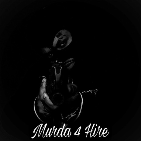 Murda 4 Hire | Boomplay Music