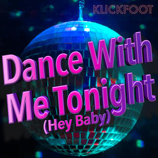 Dance With Me Tonight (Hey Baby) Dance Mix