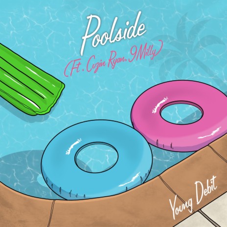 Poolside ft. Cuzin Ryan & 9Milly | Boomplay Music