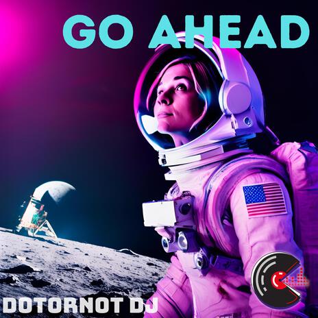 Go Ahead | Boomplay Music