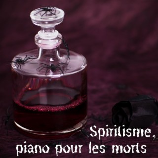 Spiritisme, piano pour les morts: Musique piano effrayante et foncée pour séance de spiritisme la nuit d'Halloween