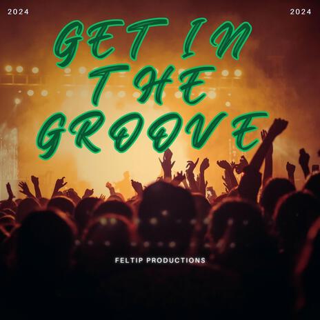 GET IN THE GROOVE | Boomplay Music