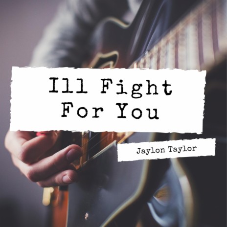 I'll Fight For You