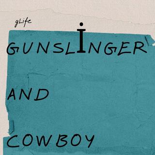 Gunslinger and Cowboy lyrics | Boomplay Music