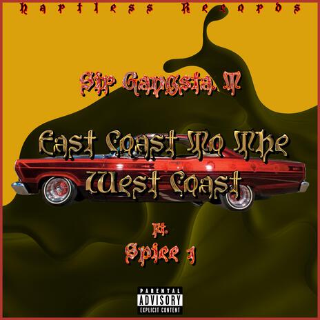 East Coast To The West Coast (feat. Spice 1) | Boomplay Music