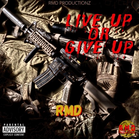 Live Up Or Give Up | Boomplay Music