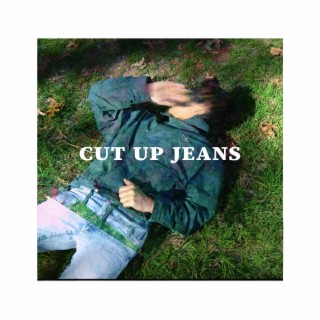 Cut Up Jeans lyrics | Boomplay Music