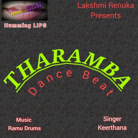 Tharamba M&F ft. Humming LIPS, Ramu Drums & Keerthana | Boomplay Music