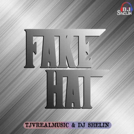 Fake Hai ft. TJVrealmusic | Boomplay Music