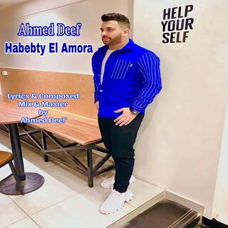 Habebty El Amora - احمد ضيف - حبيبتي الاموره