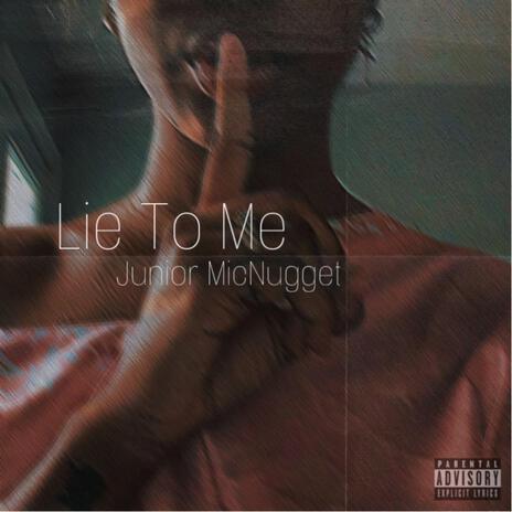 Lie To Me | Boomplay Music