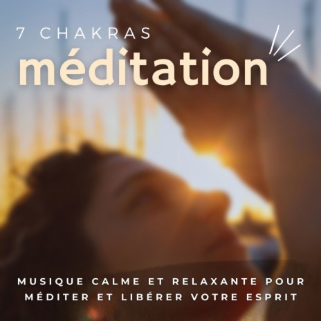 7 Chakras méditation