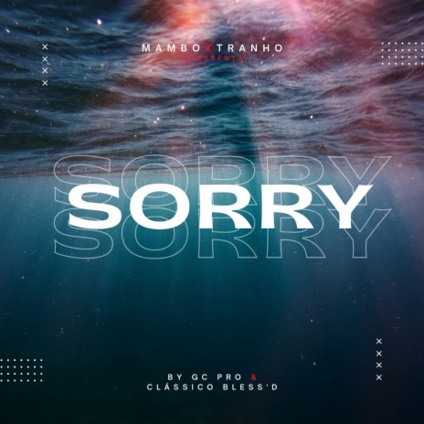 Sorry ft. Clássico Bless'd | Boomplay Music
