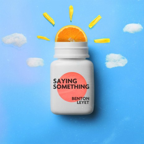 Saying Something ft. LeyeT | Boomplay Music