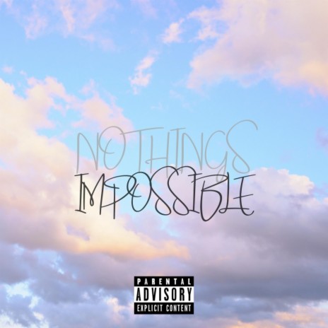Nothings Impossible | Boomplay Music
