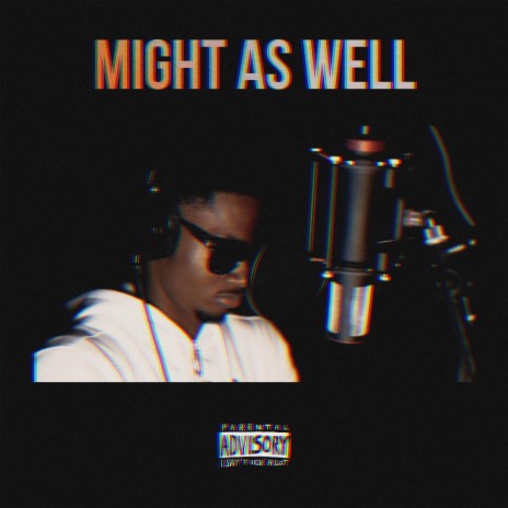 Might As Well | Boomplay Music