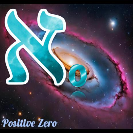 Positive Zero | Boomplay Music