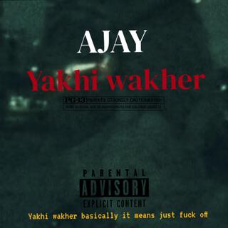 Yakhi wakher lyrics | Boomplay Music