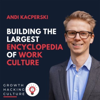 Andi Kacperski on Building the Largest Encyclopedia of Work Culture
