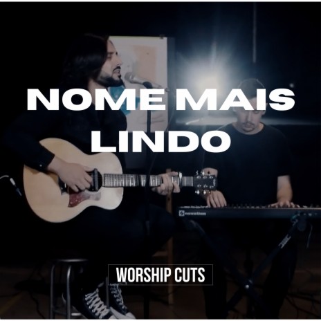 Nome Mais Lindo ft. Gabriel Leite & Aline Alves