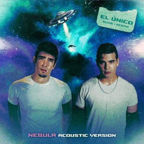 El Único (Nebula Acoustic Version) ft. Acero