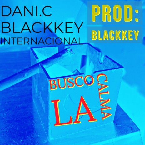 BUSCO LA CALMA ft. BLACKKEY INTERNACIONAL | Boomplay Music