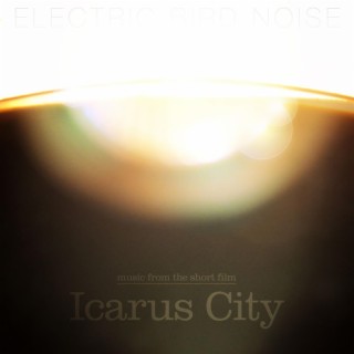 Music from the Short Film Icarus City