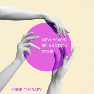 New Year's Relaxation Zone: Emdr Therapy