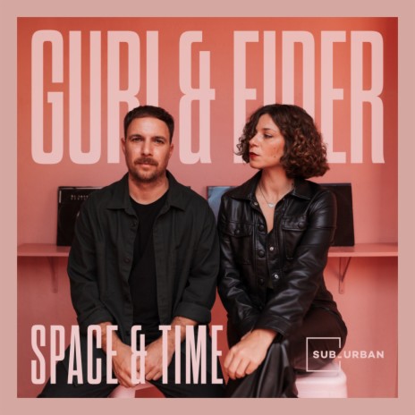 Space & Time ft. Guri & Eider | Boomplay Music