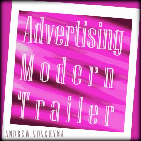 Advertising Modern Trailer | Boomplay Music