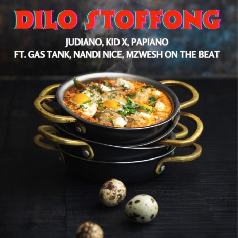 Dilo Stoffong ft. Kid X, Papiano, Gas Tank, Nandi Nice & Mzwesh on the beat