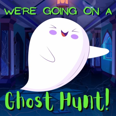 We're Going on a Ghost Hunt